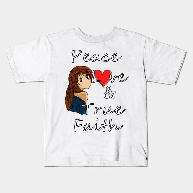 Peace, Love and True Faith Kids T-Shirt by sk3tch